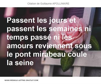 Passent Les Jours Et Passent Les Semaines Ni Temps Passe Ni Les Guillaume Apollinaire