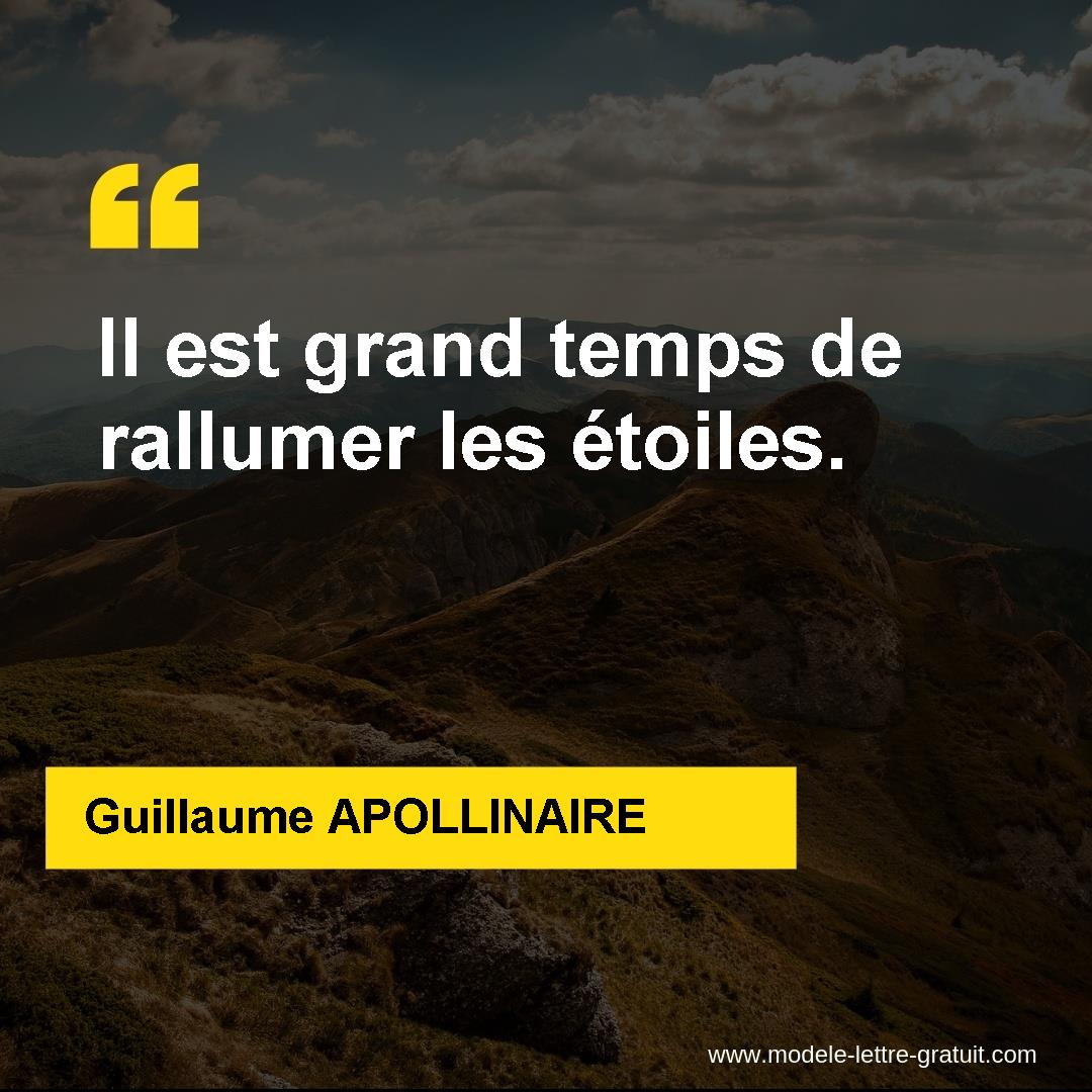 Guillaume Apollinaire A Dit Il Est Grand Temps De Rallumer Les Etoiles