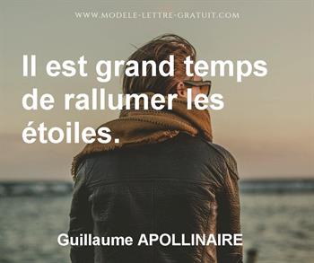 Guillaume Apollinaire A Dit Il Est Grand Temps De Rallumer Les Etoiles