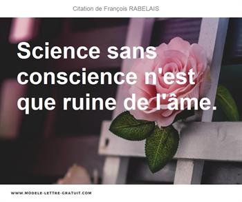 Science Sans Conscience N Est Que Ruine De L Ame