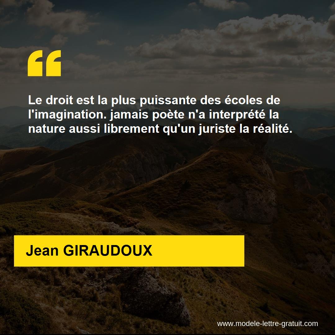 Le Droit Est La Plus Puissante Des Ecoles De L Imagination Jean Giraudoux