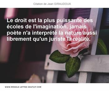 Le Droit Est La Plus Puissante Des Ecoles De L Imagination Jean Giraudoux