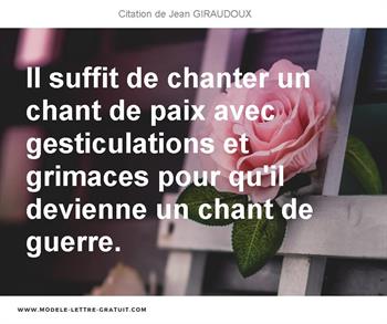 Il Suffit De Chanter Un Chant De Paix Avec Gesticulations Et Jean Giraudoux