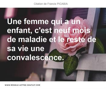 Une Femme Qui A Un Enfant C Est Neuf Mois De Maladie Et Le Francis Picabia