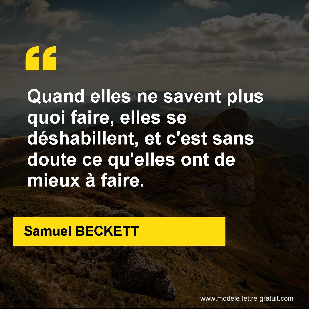 Quand elles ne savent plus quoi faire, elles [...] - Samuel BECKETT