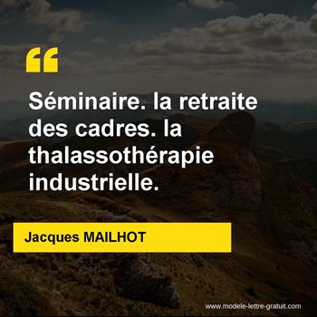 Citations Jacques MAILHOT
