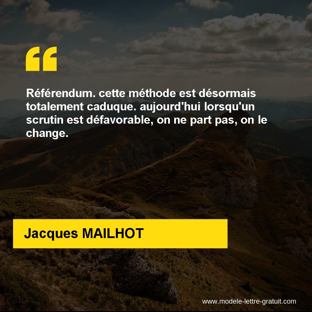 Referendum Cette Methode Est Desormais Totalement Caduque Jacques Mailhot