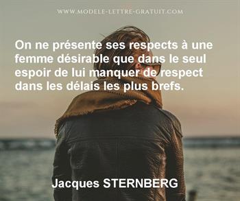 On Ne Presente Ses Respects A Une Femme Desirable Que Dans Le Jacques Sternberg