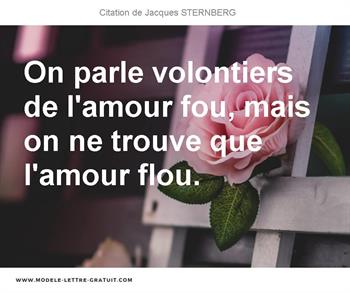 On Parle Volontiers De L Amour Fou Mais On Ne Trouve Que Jacques Sternberg