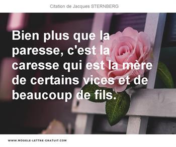 Bien Plus Que La Paresse C Est La Caresse Qui Est La Mere De Jacques Sternberg