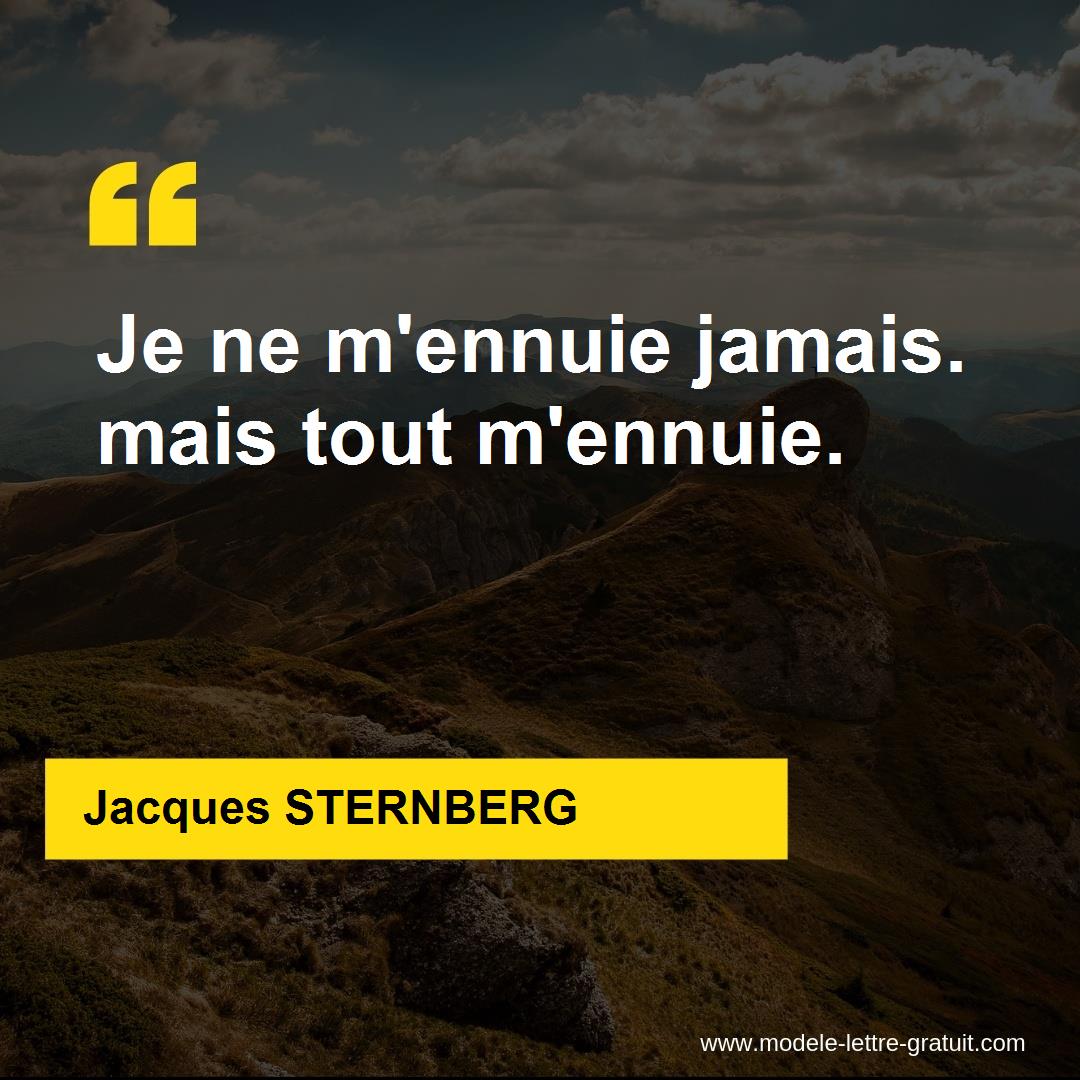 Jacques Sternberg A Dit Je Ne M Ennuie Jamais Mais Tout M Ennuie