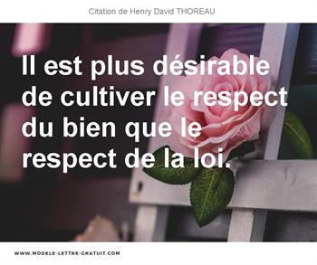 Il Est Plus Desirable De Cultiver Le Respect Du Bien Que Le Henry David Thoreau