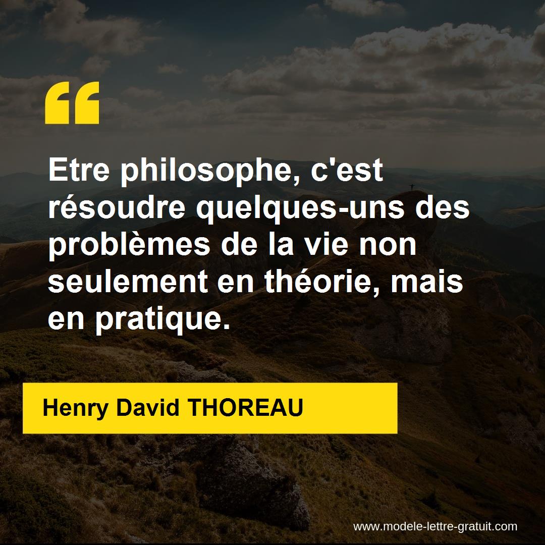 Etre Philosophe C Est Resoudre Quelques Uns Des Problemes De La Henry David Thoreau