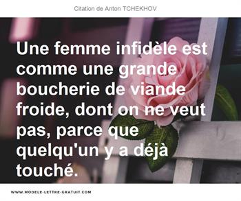 Une Femme Infidele Est Comme Une Grande Boucherie De Viande Anton Tchekhov