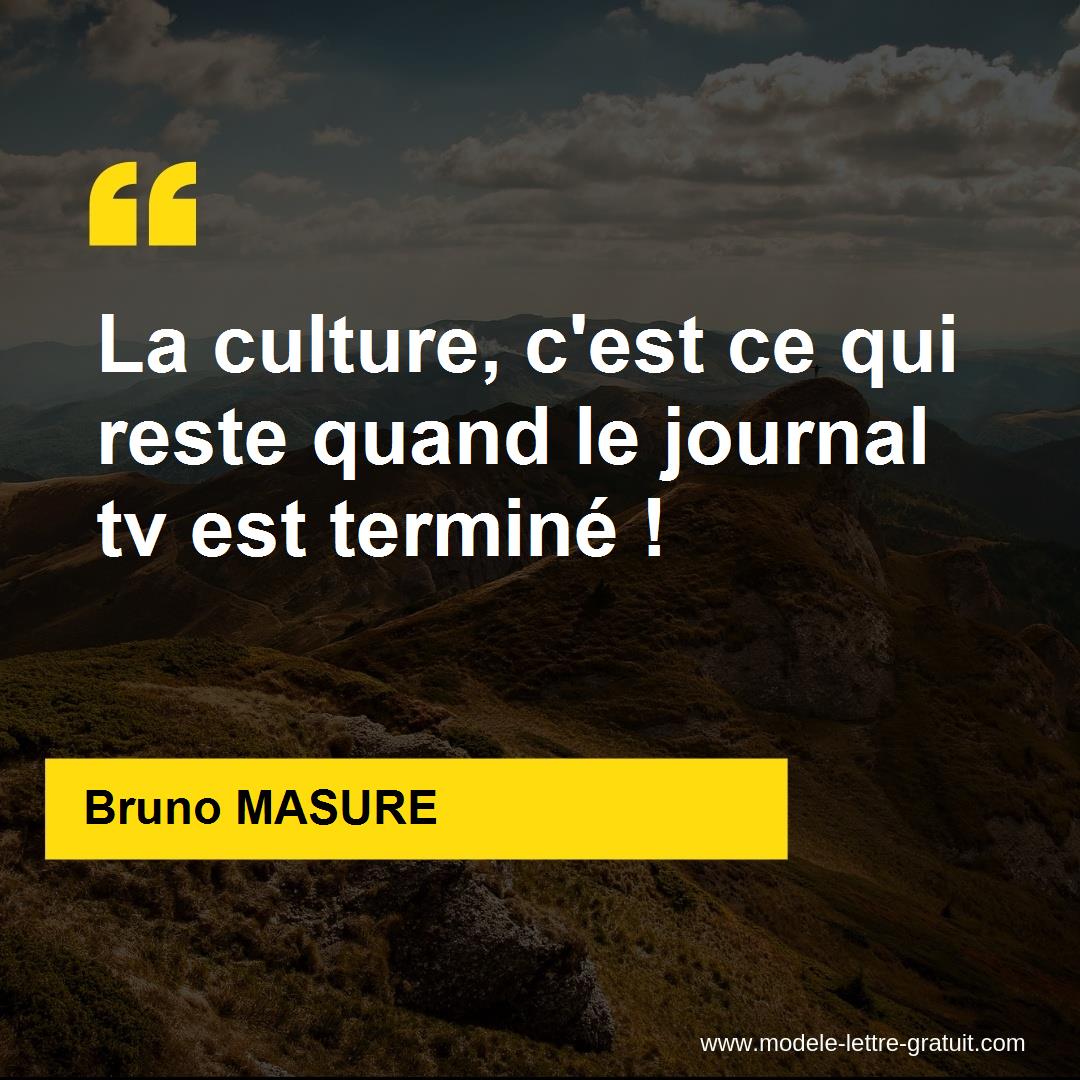 La Culture C Est Ce Qui Reste Quand Le Journal Tv Est Termine