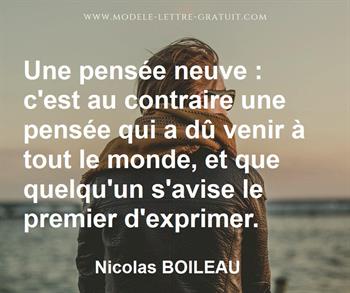 Une Pensee Neuve C Est Au Contraire Une Pensee Qui A Du Venir Nicolas Boileau