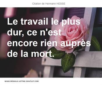 Le Travail Le Plus Dur Ce N Est Encore Rien Aupres De La Mort