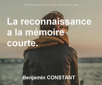 Benjamin Constant A Dit La Reconnaissance A La Memoire Courte