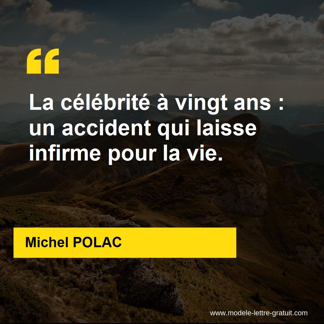 La Celebrite A Vingt Ans Un Accident Qui Laisse Infirme Pour Michel Polac