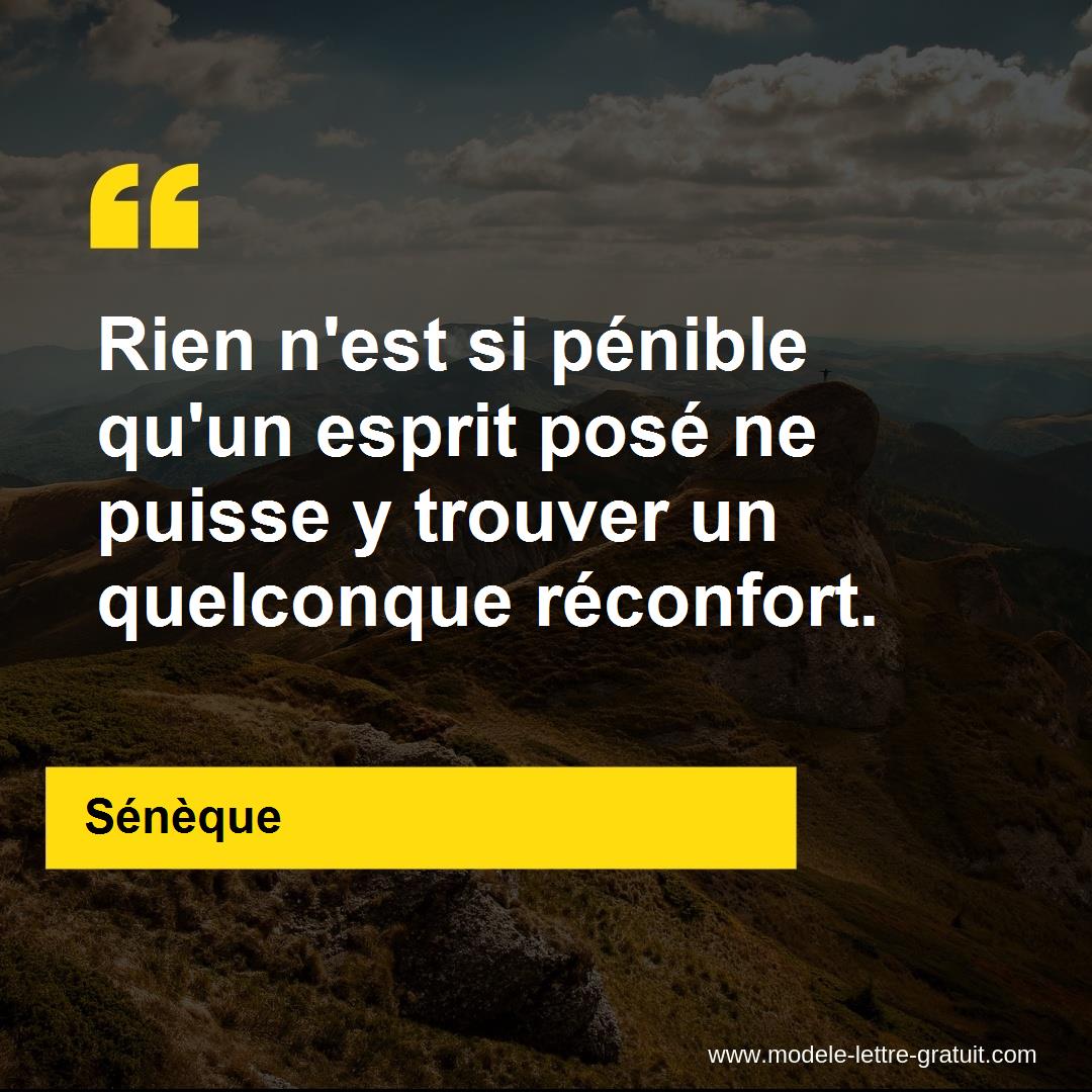 Rien N Est Si Penible Qu Un Esprit Pose Ne Puisse Y Trouver Un Seneque