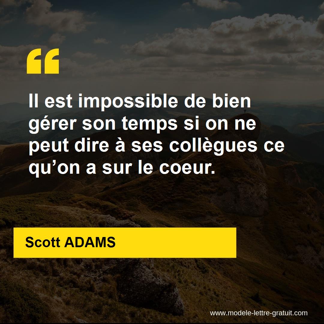 Il Est Impossible De Bien Gerer Son Temps Si On Ne Peut Dire A Scott Adams