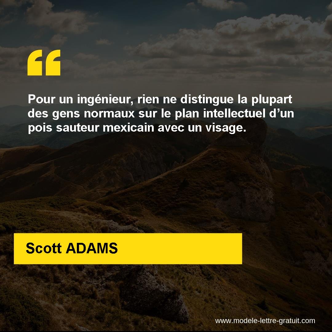 Pour Un Ingenieur Rien Ne Distingue La Plupart Des Gens Normaux Scott Adams