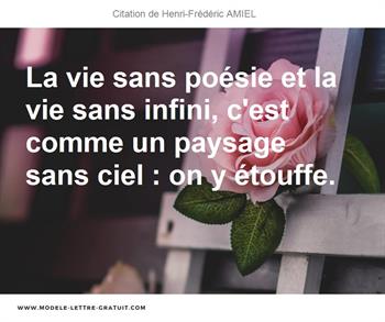 La Vie Sans Poesie Et La Vie Sans Infini C Est Comme Un Paysage Henri Frederic Amiel