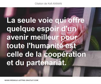 La Seule Voie Qui Offre Quelque Espoir D Un Avenir Meilleur Pour Kofi Annan