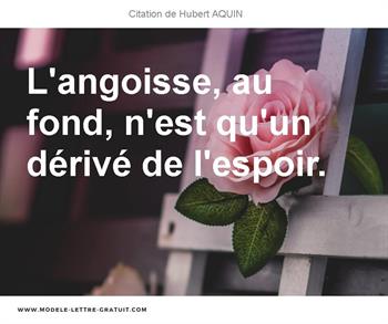 L Angoisse Au Fond N Est Qu Un Derive De L Espoir