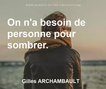 Citation de Gilles ARCHAMBAULT