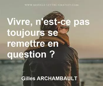 Citation de Gilles ARCHAMBAULT