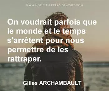 Citation de Gilles ARCHAMBAULT