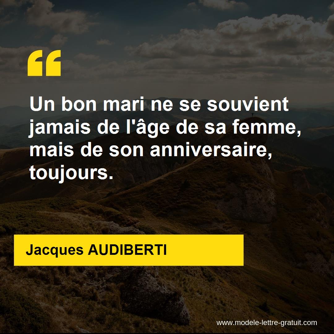 Un Bon Mari Ne Se Souvient Jamais De L Age De Sa Femme Mais De Jacques Audiberti