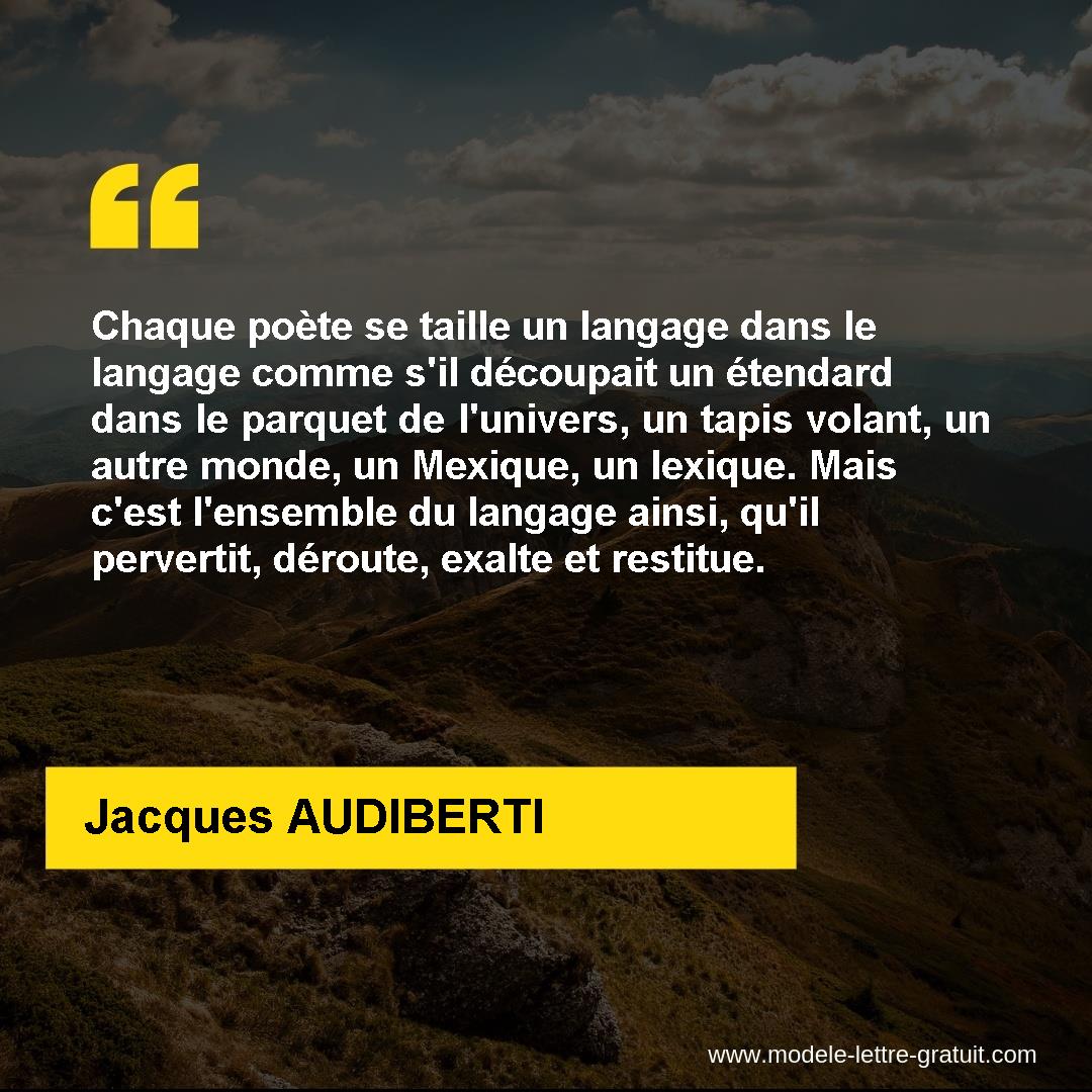 Chaque Poete Se Taille Un Langage Dans Le Langage Comme S Il Jacques Audiberti