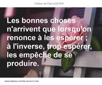 Les Bonnes Choses N Arrivent Que Lorsqu On Renonce A Les Esperer Paul Auster