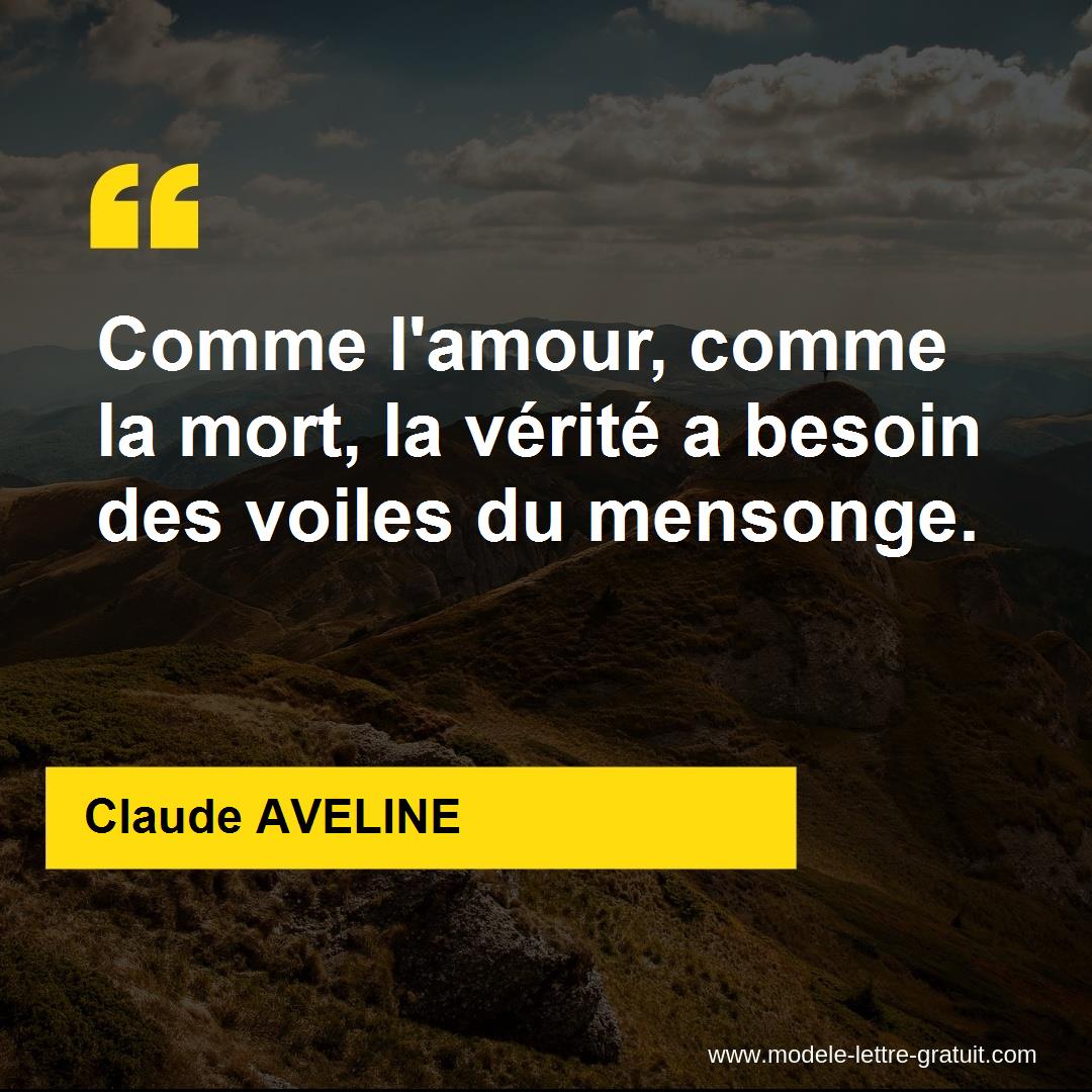 Comme L Amour Comme La Mort La Verite A Besoin Des Voiles Du Claude Aveline