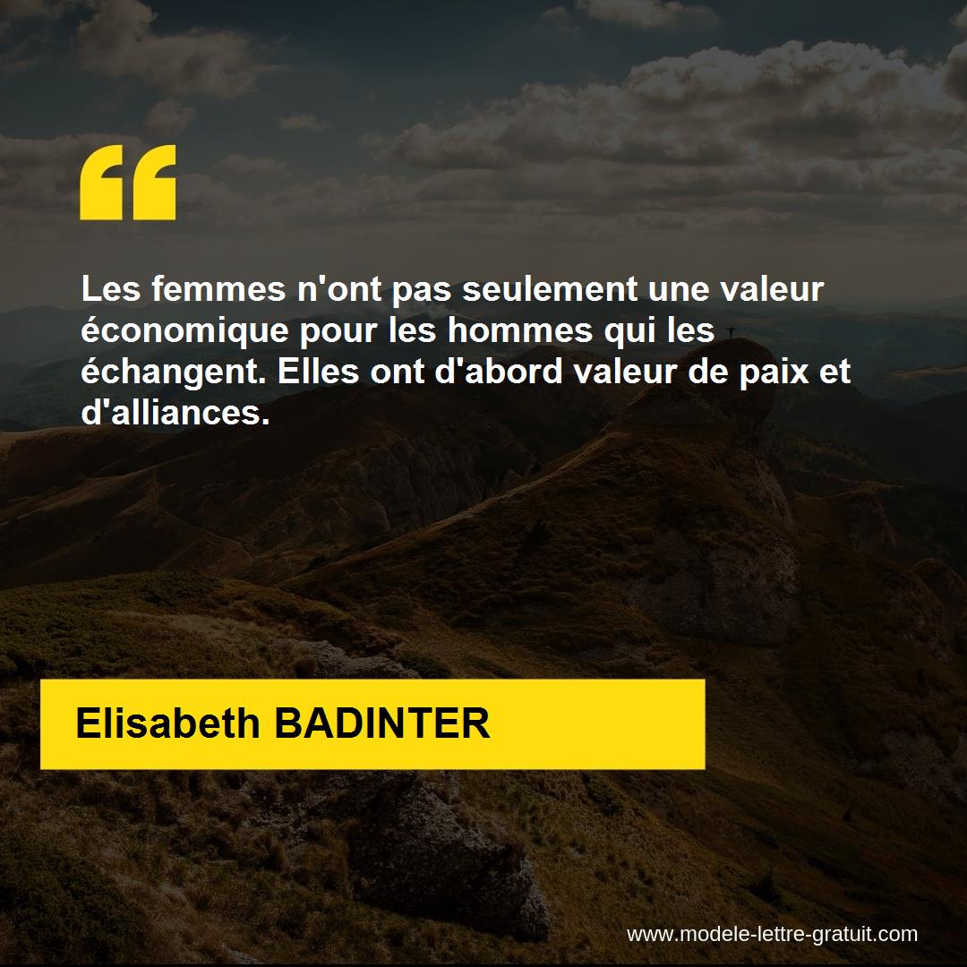 Les Femmes N Ont Pas Seulement Une Valeur Economique Pour Les Elisabeth Badinter