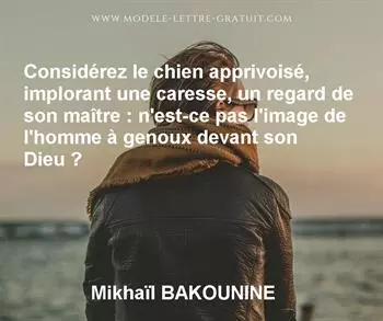 Citation de Mikhaïl BAKOUNINE