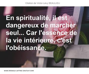 En Spiritualite Il Est Dangereux De Marcher Seul Car Victor Levy Beaulieu