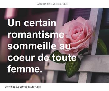 Un Certain Romantisme Sommeille Au Coeur De Toute Femme