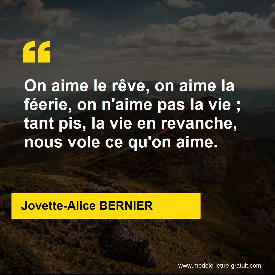On Aime Le Reve On Aime La Feerie On N Aime Pas La Vie Tant Jovette Alice Bernier
