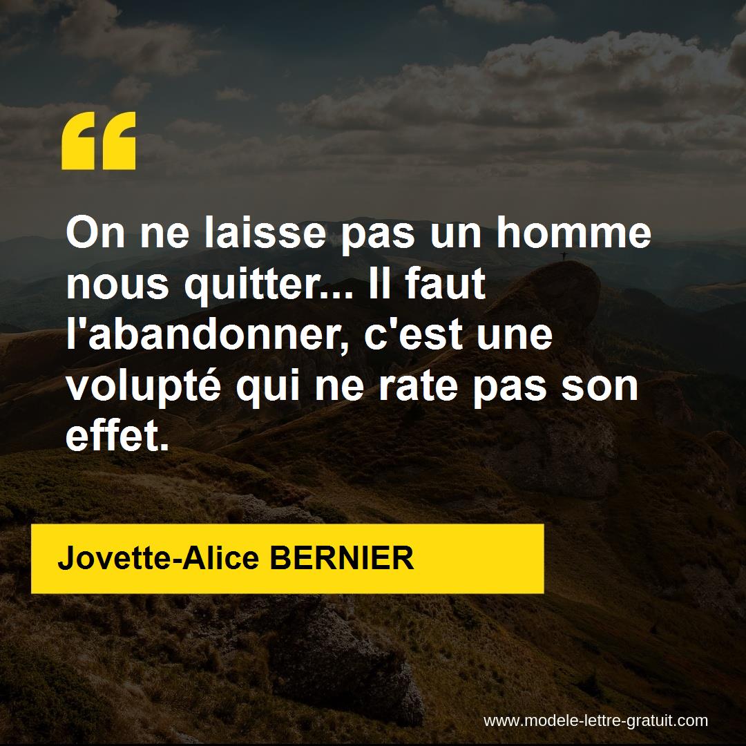 On Ne Laisse Pas Un Homme Nous Quitter Il Faut L Abandonner Jovette Alice Bernier