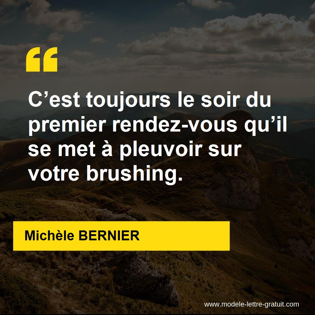 C Est Toujours Le Soir Du Premier Rendez Vous Qu Il Se Met A Michele Bernier