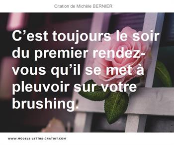 C Est Toujours Le Soir Du Premier Rendez Vous Qu Il Se Met A Michele Bernier