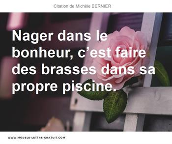 Nager Dans Le Bonheur C Est Faire Des Brasses Dans Sa Propre Michele Bernier