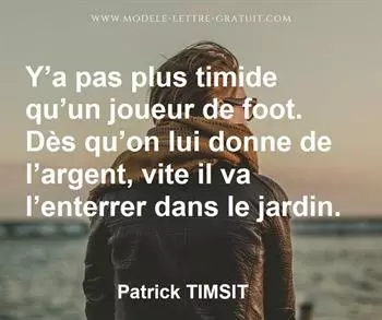 Citation de Patrick TIMSIT