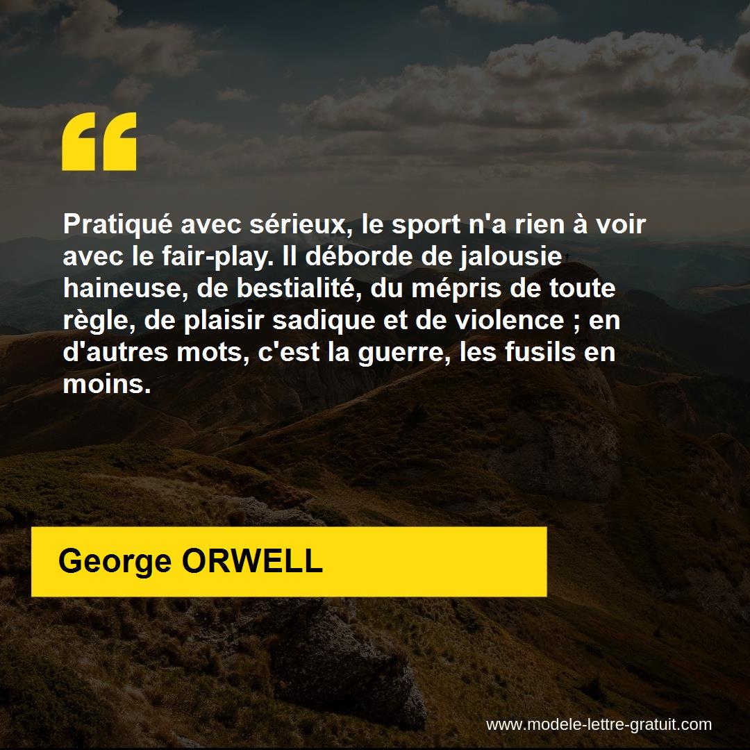 Pratique Avec Serieux Le Sport N A Rien A Voir Avec Le George Orwell