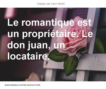 Le Romantique Est Un Proprietaire Le Don Juan Un Locataire