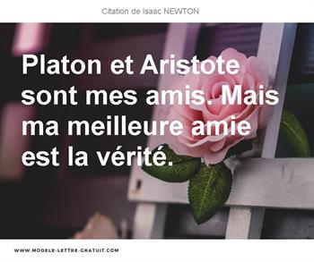 Platon Et Aristote Sont Mes Amis Mais Ma Meilleure Amie Est La Isaac Newton