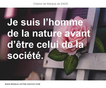 Je Suis L Homme De La Nature Avant D Etre Celui De La Societe